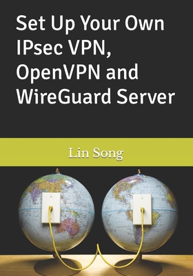 Set Up Your Own IPsec VPN, OpenVPN and WireGuard Server - Lin Song
