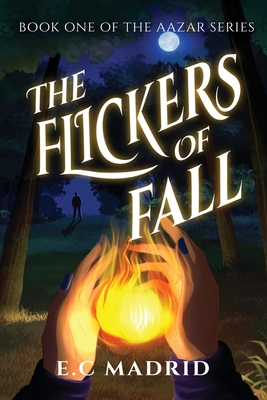 The Flickers of Fall - E. C. Madrid
