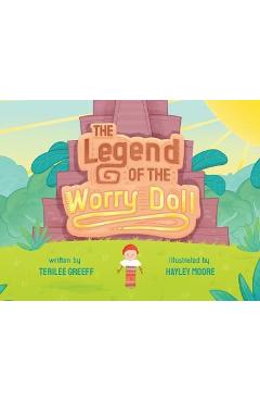 Poza produsului The Legend of the Worry Doll - Terilee Greeff