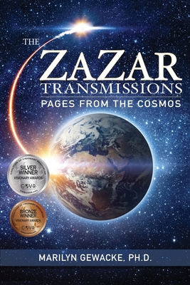 The ZaZar Transmissions: Pages From the Cosmos: Pages - Marilyn Gewacke