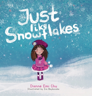 Just like Snowflakes - Dianne Emi Chu