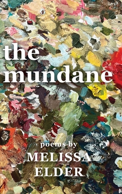 The Mundane - Melissa J. Elder