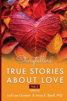 Storytellers' True Stories About Love Vol 2 - Judi Lee Goshen