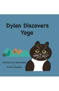 Coperta cărții 'Dylan Discovers Yoga - Kristin Gunther'