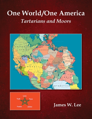 One World/One America (Black and White Edition): Tartarians and Moors - James Lee