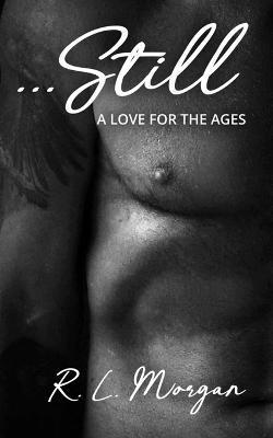...Still - R. L. Morgan