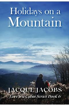 Holidays on a Mountain - Jacque Jacobs