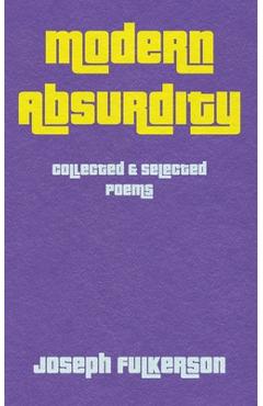 Coperta cărții 'Modern Absurdity - Joseph Fulkerson'