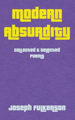 Coperta cărții 'Modern Absurdity - Joseph Fulkerson'