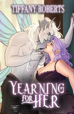 Yearning For Her - Tiffany Roberts