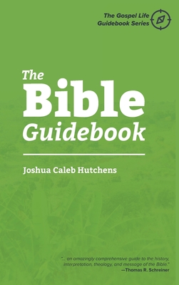 The Bible Guidebook - Joshua Caleb Hutchens