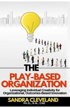 Coperta cărții 'The Play Based Organization - Sandra Cleveland'
