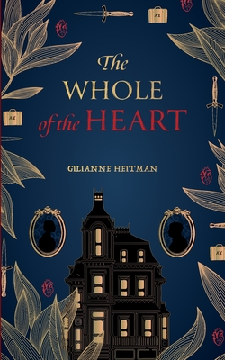 Coperta cărții 'The Whole of the Heart - Gilianne Heitman'