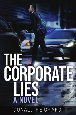 The Corporate Lies - Donald Reichardt