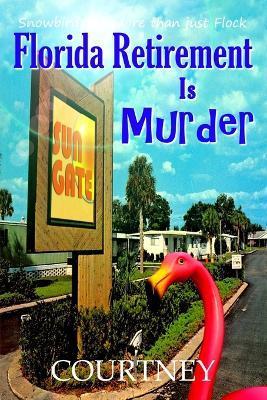 Florida Retirement Is Murder - Kris Courtney