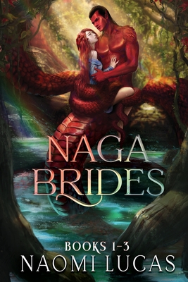 Naga Brides Collection Books 1-3 - Naomi Lucas