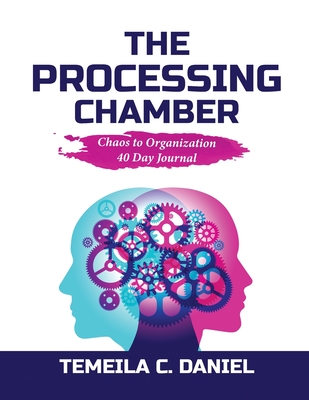 Coperta cărții 'The Processing Chamber - Temeila C. Daniel'