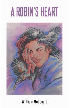 Coperta cărții 'A Robin's Heart - William Mcdonald'