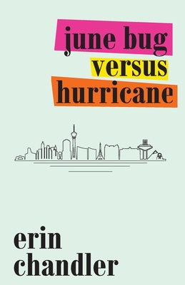 June Bug Versus Hurricane - Erin Chandler