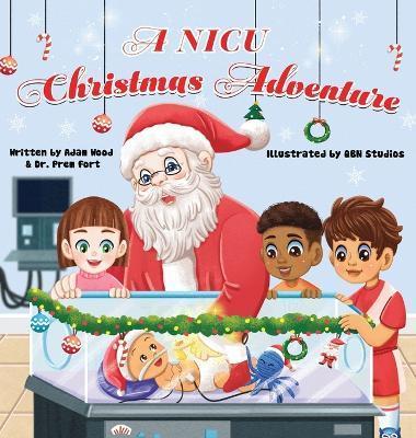 A NICU Christmas Adventure - Adam Christopher Wood