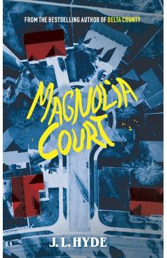 Magnolia Court - J. L. Hyde