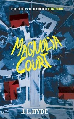 Magnolia Court - J. L. Hyde