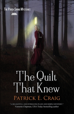 The Quilt That Knew - Patrick E. Craig