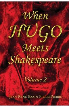 Coperta cărții 'When HUGO Meets Shakespeare Vol 2 - Jean René Bazin Pierrepierre'