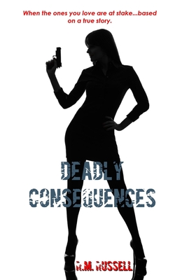 Deadly Consequences - R. M. Russell