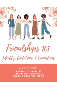 Coperta cărții 'Friendships 101 Curriculum - Holly Tumpkin'