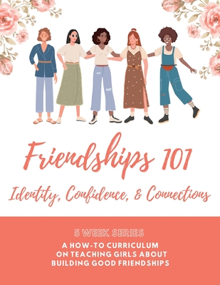 Coperta cărții 'Friendships 101 Curriculum - Holly Tumpkin'