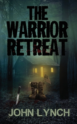 The Warrior Retreat - John Lynch