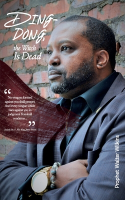 Coperta cărții 'PROPHET Ding-Dong, the Witch is Dead - Prophet Walter Wilkins'