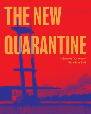 The New Quarantine - Johannes Gransson