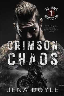 Crimson Chaos: A Motorcycle Club Romance - Jena Doyle