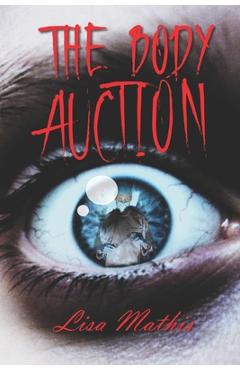Coperta cărții 'The Body Auction - Lisa Mathis'