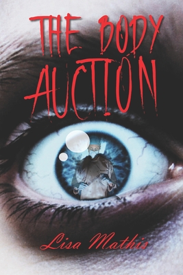 The Body Auction - Lisa Mathis