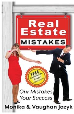 Coperta cărții 'Real Estate Mistakes: Our Mistakes, Your Success - Monika Jazyk'