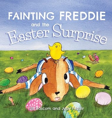 Fainting Freddie and the Easter Surprise - Jill Bascom