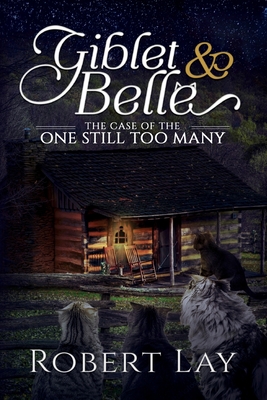 Giblet & Belle, The Case Of The One Still Too Many - Robert S. Lay