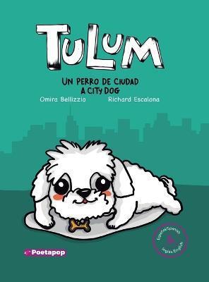 Tulum un perro de ciudad / Tulum a city dog - Omira Bellizzio