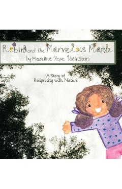 Coperta cărții 'Robin and the Marvelous Maple - Madeline H. Weinstein'