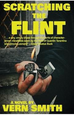 Coperta cărții 'Scratching the Flint - Vern Smith'