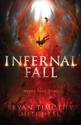 Infernal Fall - Bryan Timothy Mitchell