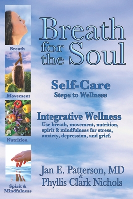 Breath for the Soul: Self-Care Steps to Wellness - Phyllis Clark Nichols