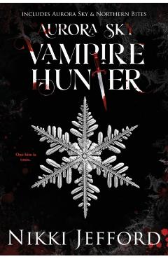 Aurora Sky Vampire Hunter, Duo 1 (Aurora Sky & Northern Bites) - Nikki Jefford