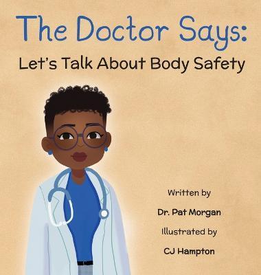 The Doctor Says: Let's Talk About Body Safety - Pat Morgan