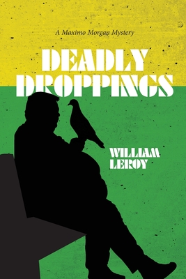 Coperta cărții 'Deadly Droppings / Humble Pie - William Leroy'