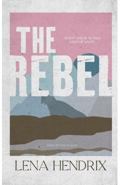 The Rebel - Lena Hendrix