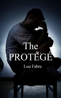 The Protg - Lou Fabre